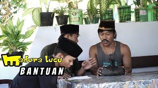 MADURA LUCU. BANTUAN