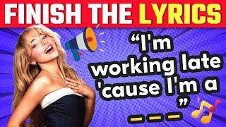 FINISH THE LYRICS Most Popular 2024 songs    Music Quiz