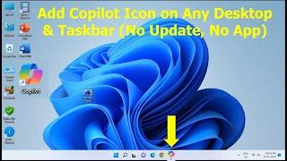 How to AddCreate Microsoft Copilot Icon on Any Desktop & Taskbar No Update No App