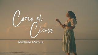 Como el Ciervo Himno - Michelle Matius