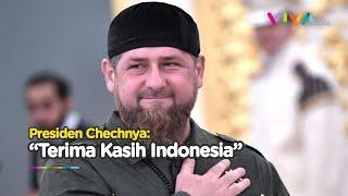 Alasan Indonesia Dapat Apresiasi dari Presiden Chechnya