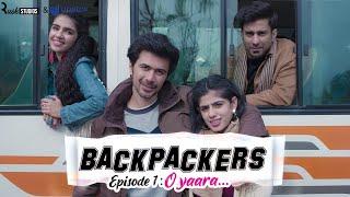 Alright  Backpackers  Ep 13 - O Yaara  Mini Web Series  ft. Ambrish Verma