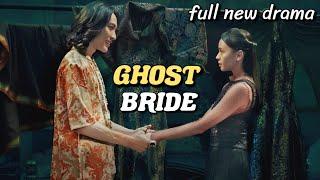 Poor Girl is forced to marry a Ghost full drama explained in hindi