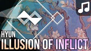 HyuN - Illusion of Inflict