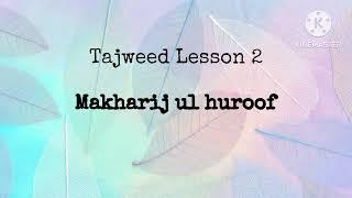 08. Lesson 02.Makharij ul Huroof By Shabana Junaid Salmani