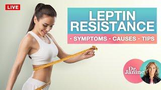 Leptin Resistance  Symptoms Causes & Tips  Dr. J9 Live