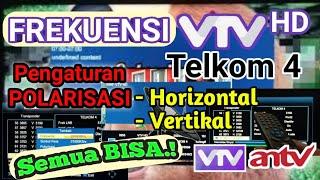 Frekuensi VTV HD Telkom 4 Polarisasi H Dan V