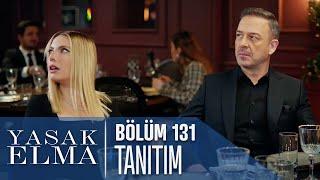 Yasak Elma 131. Bölüm Tanıtımı