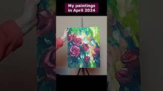 What I had painted in April #paintingart #paintings #artwork #artist