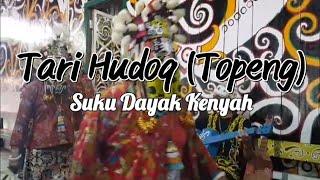 TARI HUDOQ Topeng Suku Dayak Kenyah @ENfauziannur