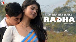 Radha  A Lesbian Web Series  EP 27