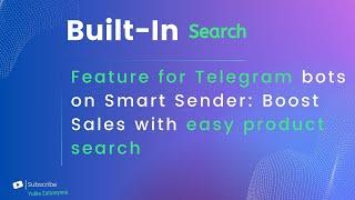 Built-In Search Feature for Telegram Bots on Smart Sender Boost Sales with Easy Product Search