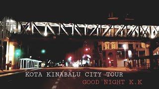 KOTA KINABALU CITY NIGHT TOUR ■ THE SKYBRIDGE VIEW AT NIGHT ■ 亚庇街 • 亚庇人行天桥 之旅