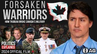 Forsaken Warriors How Trudeau Broke Canadas Military  FULL MOVIE