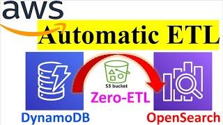 AWS ETL Tutorials  Amazon DynamoDB zero ETL integration with Amazon OpenSearch Service