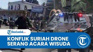 Konflik Suriah Sedikitnya 100 Orang Tewas dalam Serangan Drone saat Upacara Wisuda Taruna