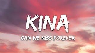 Kina - Can We Kiss Forever? Lyrics ft. Adriana Proenza
