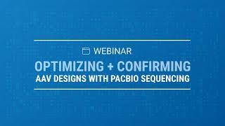 Optimizing and Confirming AAV Vector Design with PacBio Sequencing
