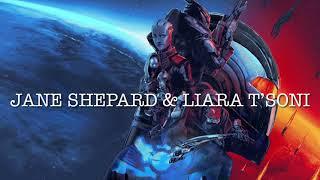 Джейн Шепард и Лиара Т’Сони  Jane Shepard & Liara T’Soni