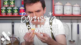 Borussia - Vuole Ballare feat. Malvina Official Video