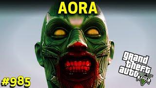 GTA 5  AORA THE IMMORTAL GOD  GTA 5 GAMEPLAY #985