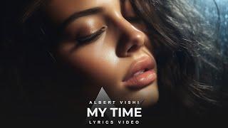 Alan Walker Style  Albert Vishi - My Time Lyrics Video