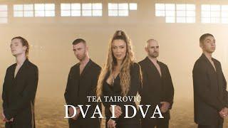 Tea Tairovic - Dva i dva Official video