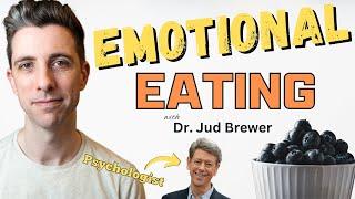 Why We Eat When Were Not Hungry and How to Stop  Dr. Jud Brewer Being Well