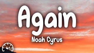 Noah Cyrus - Again Lyrics