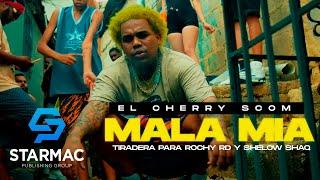 El Cherry Scom - Mala Mia Tiradera Para Rochy RD Y Shelow Shaq Video Oficial Dir MarronHD