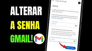 COMO ALTERAR A SENHA DO GMAIL PELO CELULAR