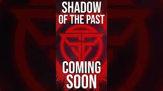 Early Preview - Shadow of the Past