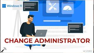 How to change administrator on Windows 11