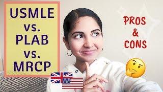 USMLE vs PLAB vs MRCP  WHAT SHOULD YOU DO?