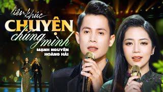 CHUYỆN CHÚNG MÌNH - HOÀNG HẢI & MẠNH NGUYÊN  CẶP ĐÔI GÂY SỐT VÌ SONG CA CỰC TÌNH