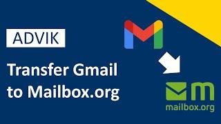 How to Transfer Gmail to Mailbox.org? Updated 2024 Tutorial