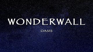 Oasis - Wonderwall Lyrics