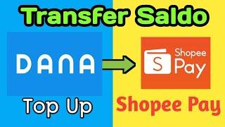 Cara Transfer Saldo DANA Ke Shopeepay