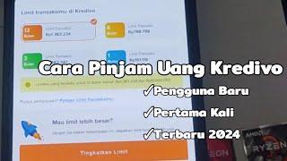 Cara Pinjam Uang Kredivo Pengguna Baru Pertama Kali Terbaru 2024