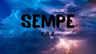 L.A.X - Sempe  Lyrics