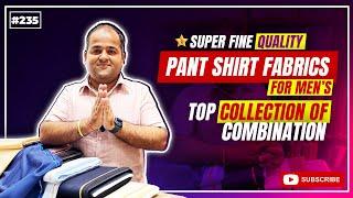 Super Fine Quality Pant Shirt Fabrics For Men’s  Top Shirt & Pant Collection