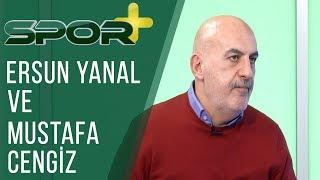 Spor+ Mustafa Cengiz ve Ersun Yanal Açıklamaları 10.01.2019