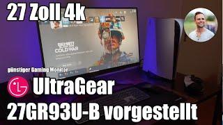 TOP Preis-Leistung 4K Gaming Monitor LG UltraGear 27GR93U 144Hz
