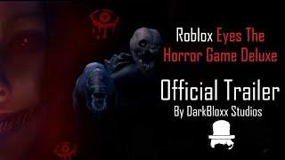 Roblox Eyes The Horror Game Deluxe  Official Trailer  DarkBloxx Studios