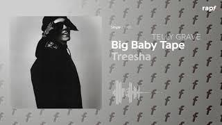 Big Baby Tape - Treesha ft. TELLY GRAVE
