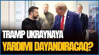 Tramp Ukraynaya edilən yardımları dayandıracaqmı? - Ukraynada yaşayan ekspertdən FƏRQLİ BAXIŞ