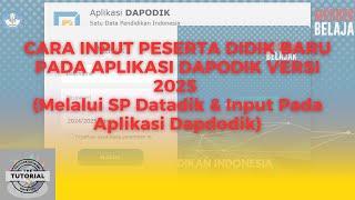 Cara Input Peserta Didik Baru Pada Aplikasi Dapodik versi 2025 melalui sp datadik & input dapodik