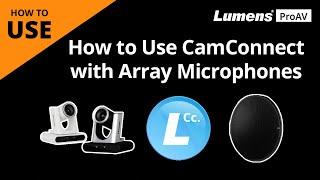 UseAV How to Use CamConnect with Array Microphones  Lumens ProAV