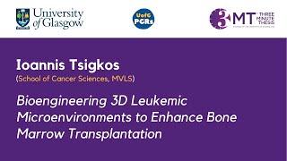 Ioannis Tsigkos Bioengineering 3D Leukemic Microenvironments to Enhance Bone Marrow