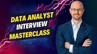 2 Hour Data Analyst Interview Masterclass  Interview Better Than The Competition